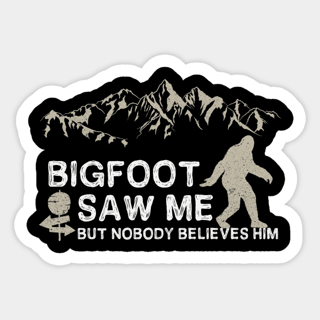 Bigfoot Saw Me Sticker by mintipap